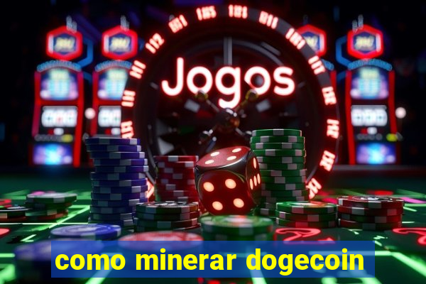 como minerar dogecoin