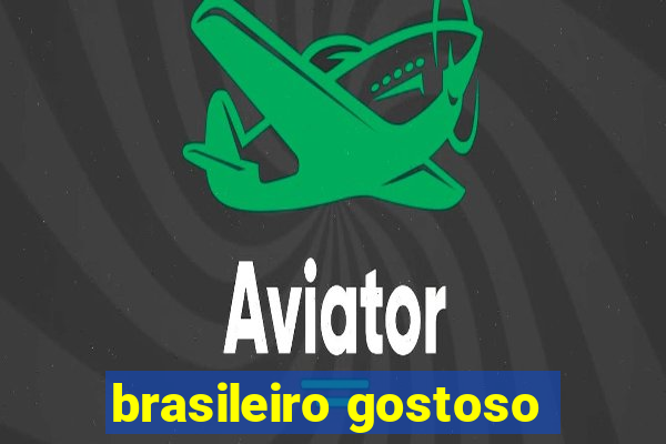 brasileiro gostoso
