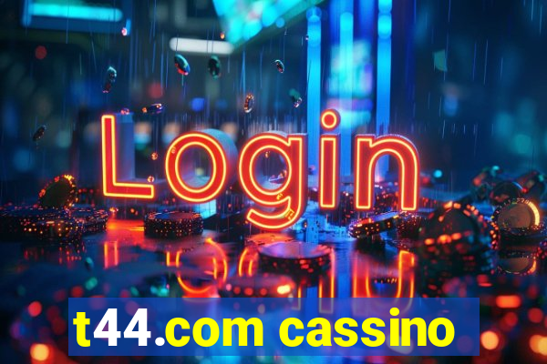 t44.com cassino
