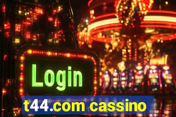 t44.com cassino