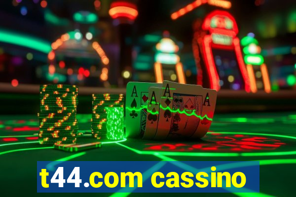 t44.com cassino