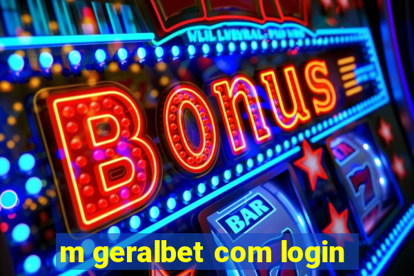 m geralbet com login