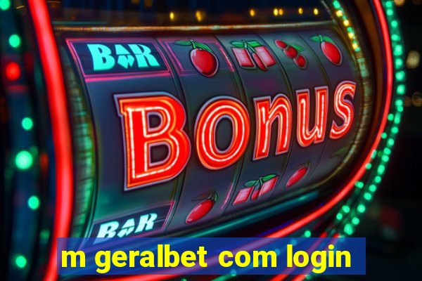m geralbet com login