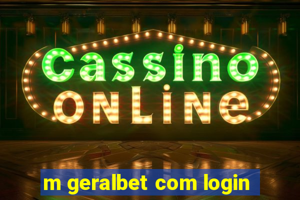 m geralbet com login