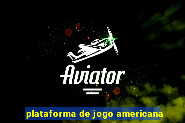 plataforma de jogo americana