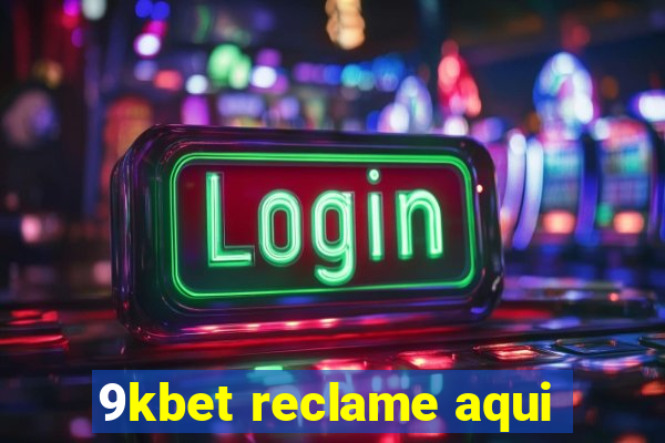 9kbet reclame aqui