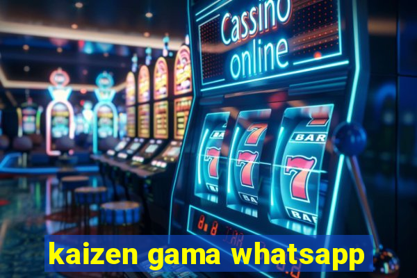 kaizen gama whatsapp