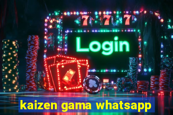 kaizen gama whatsapp
