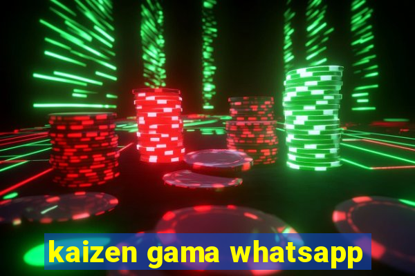 kaizen gama whatsapp