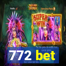 772 bet