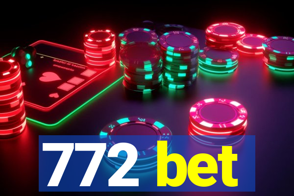 772 bet