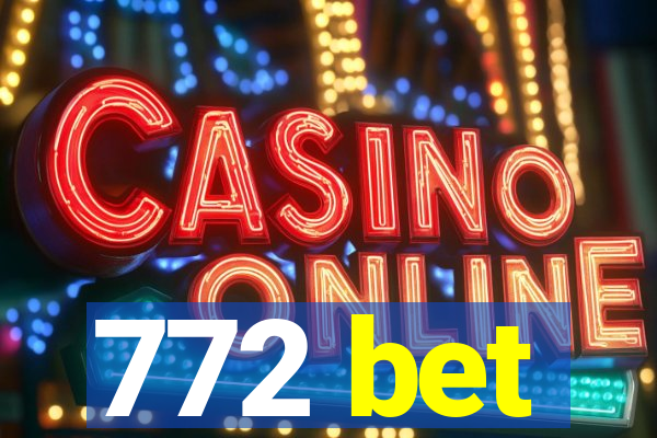 772 bet