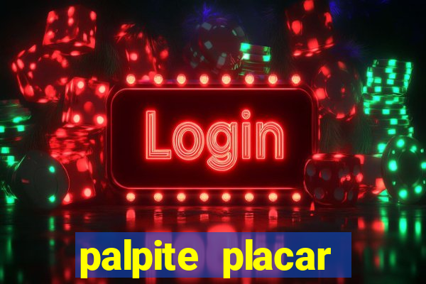 palpite placar exato de hoje