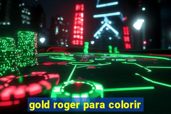 gold roger para colorir