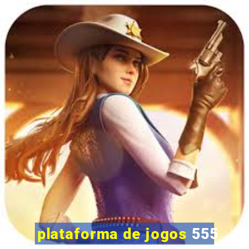 plataforma de jogos 555