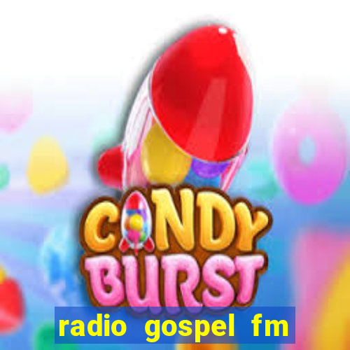 radio gospel fm salvador bahia