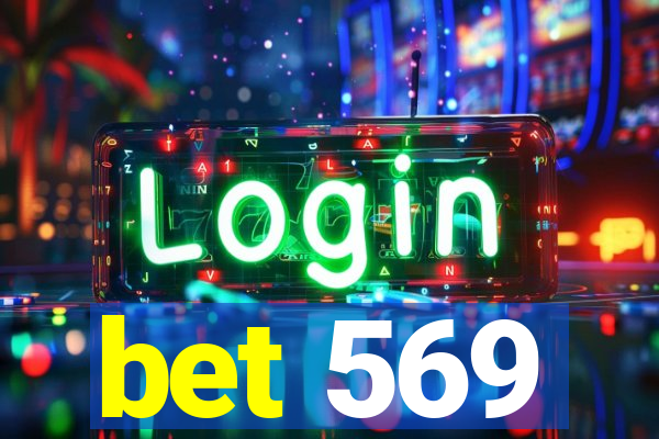 bet 569