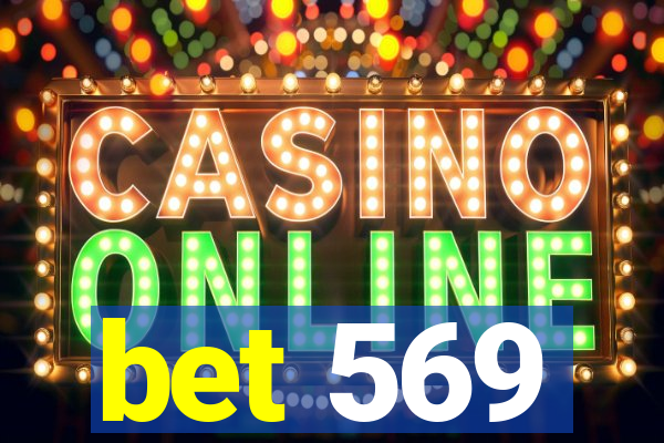 bet 569