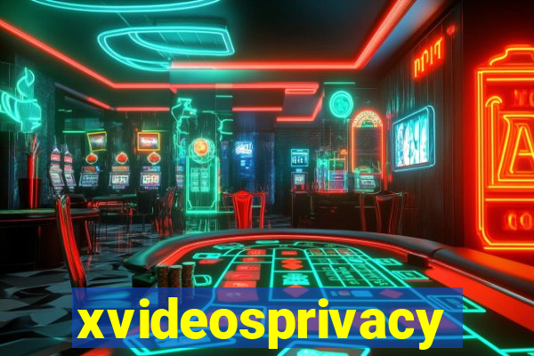 xvideosprivacy