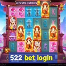 522 bet login