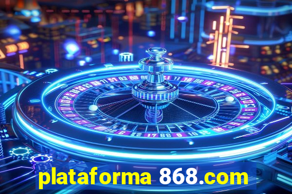 plataforma 868.com