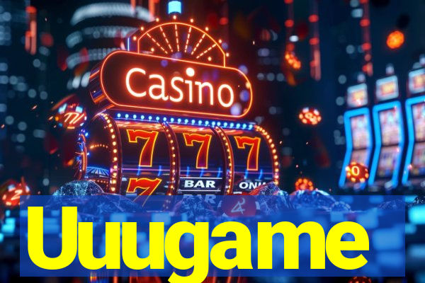Uuugame