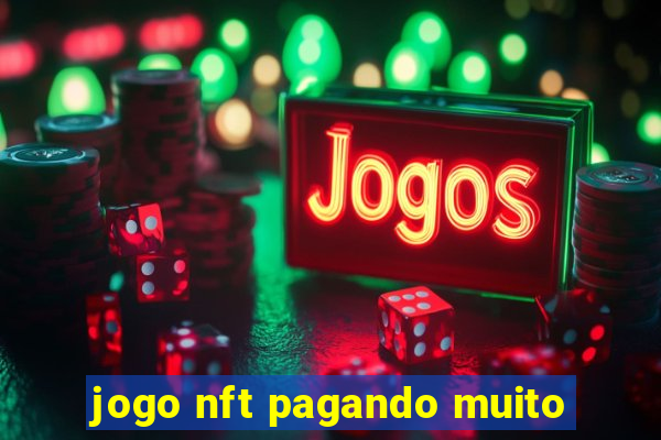 jogo nft pagando muito