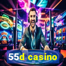 55d casino