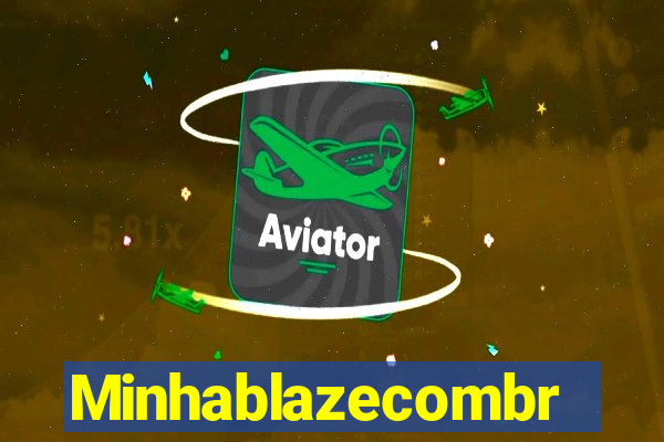 Minhablazecombr