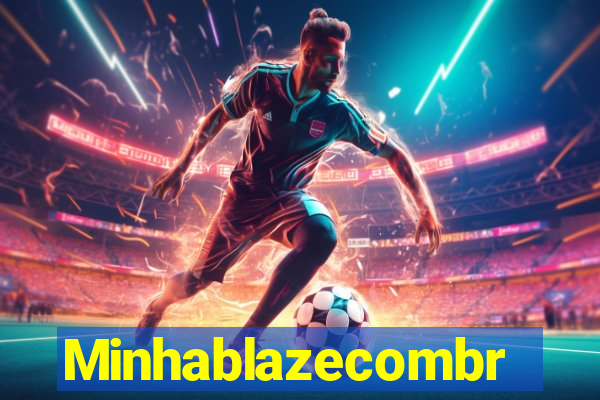 Minhablazecombr