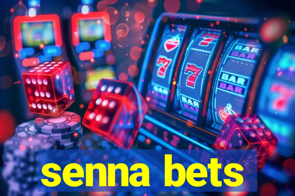 senna bets