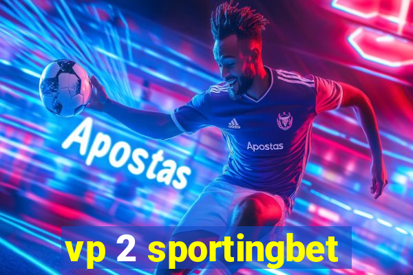 vp 2 sportingbet