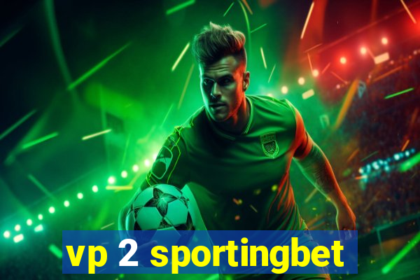 vp 2 sportingbet