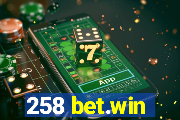 258 bet.win