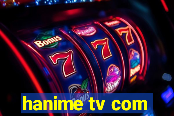 hanime tv com