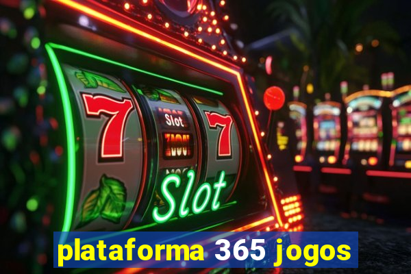 plataforma 365 jogos