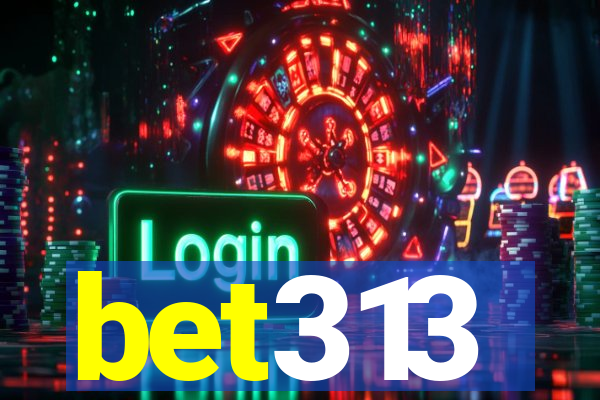 bet313