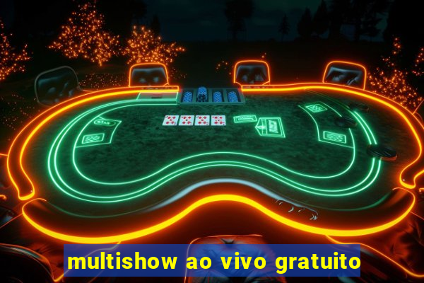 multishow ao vivo gratuito