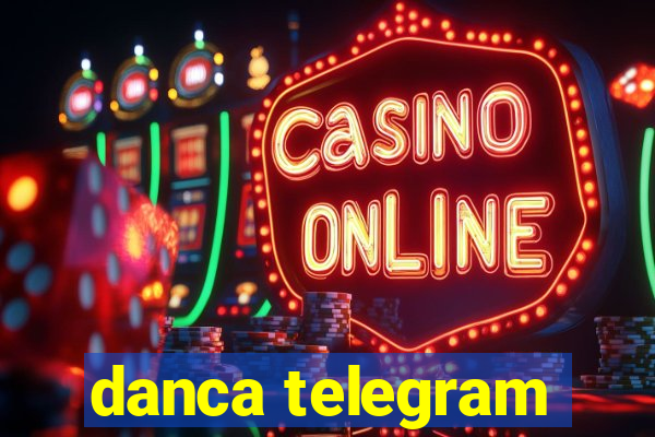 danca telegram