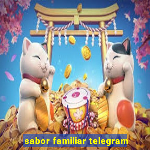 sabor familiar telegram