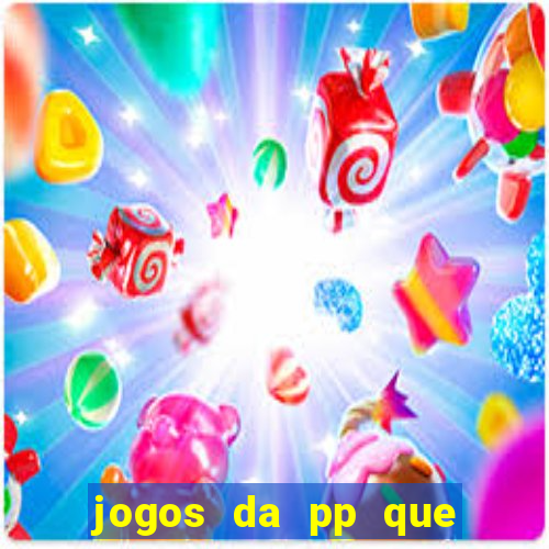jogos da pp que pagam bem