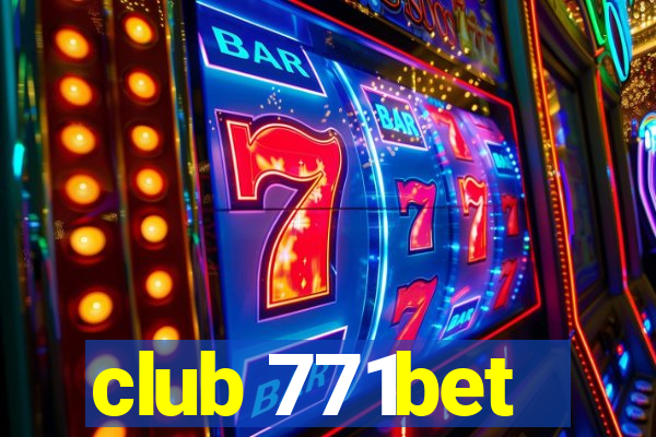 club 771bet