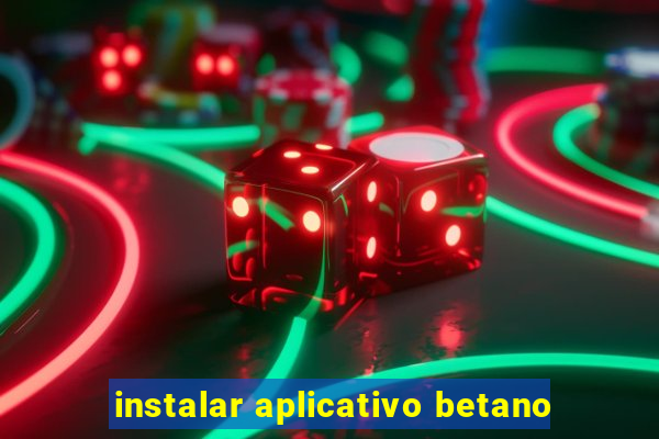 instalar aplicativo betano