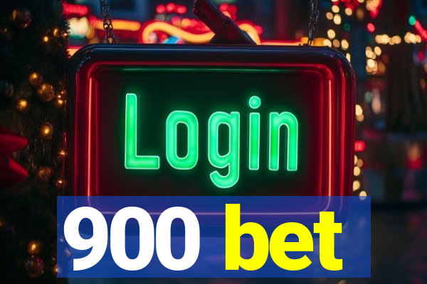 900 bet