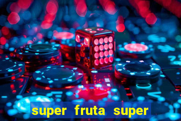 super fruta super fruit box codes 2024 april