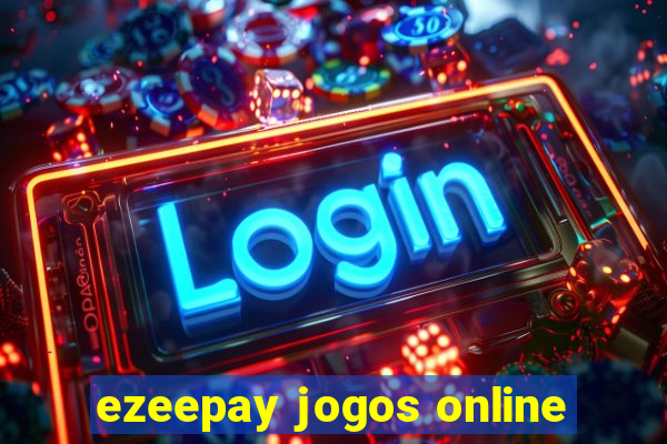 ezeepay jogos online