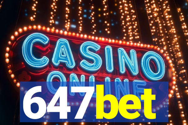 647bet