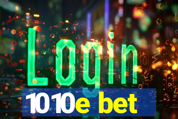 1010e bet