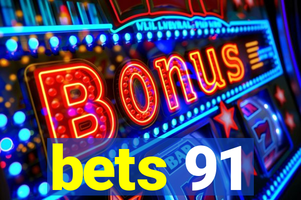 bets 91