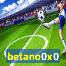 betano0x0